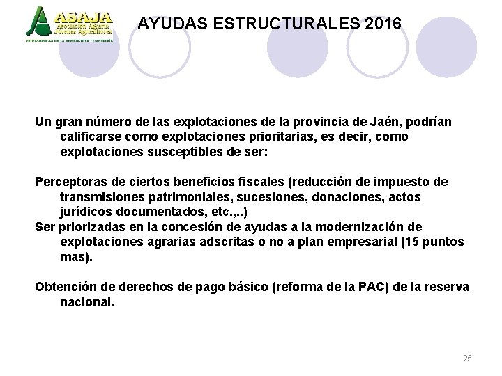AYUDAS ESTRUCTURALES 2016 Un gran número de las explotaciones de la provincia de Jaén,