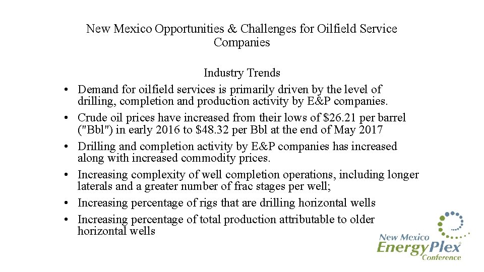 New Mexico Opportunities & Challenges for Oilfield Service Companies • • • Industry Trends