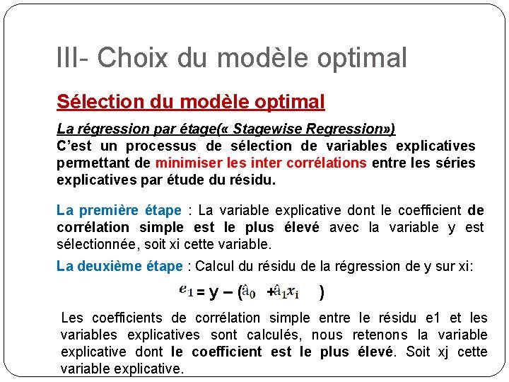 III- Choix du modèle optimal Sélection du modèle optimal La régression par étage( «