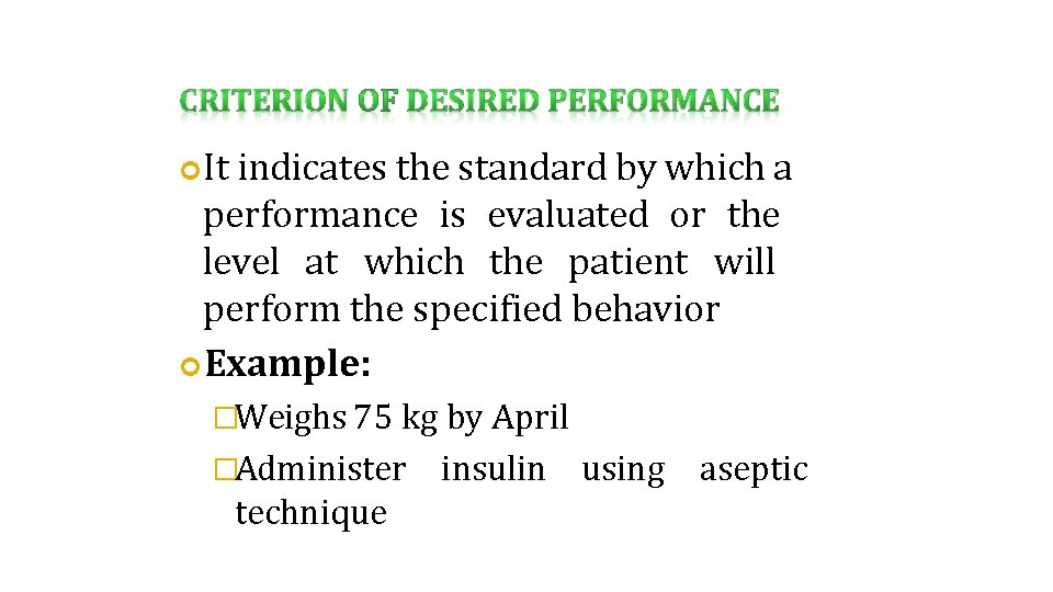  It indicates the standard by which a performance is evaluated or the level