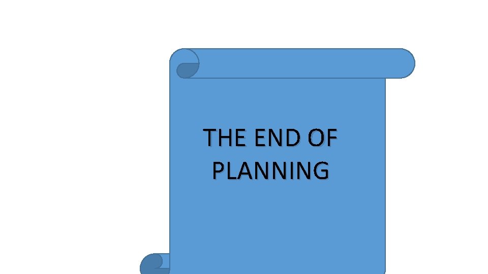 THE END OF PLANNING 