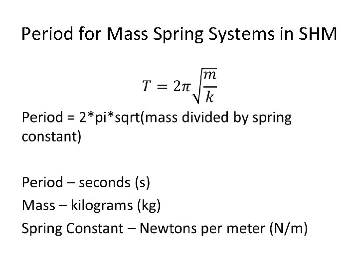 Period for Mass Spring Systems in SHM • 