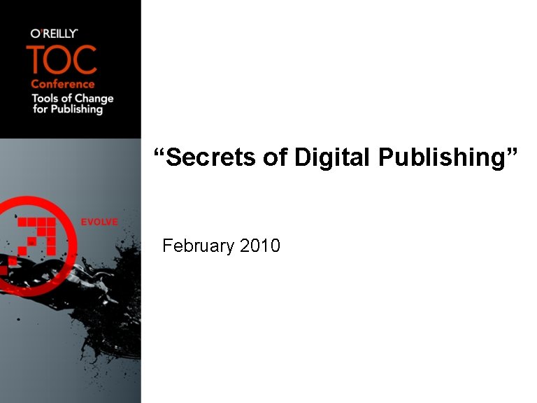 “Secrets of Digital Publishing” February 2010 
