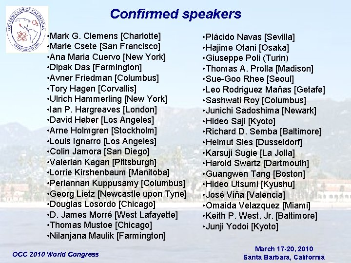 Confirmed speakers • Mark G. Clemens [Charlotte] • Marie Csete [San Francisco] • Ana