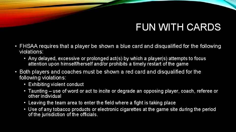 FUN WITH CARDS • FHSAA requires that a player be shown a blue card