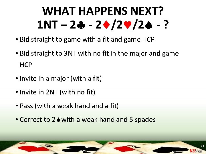 WHAT HAPPENS NEXT? 1 NT – 2 - 2 /2 /2 - ? •