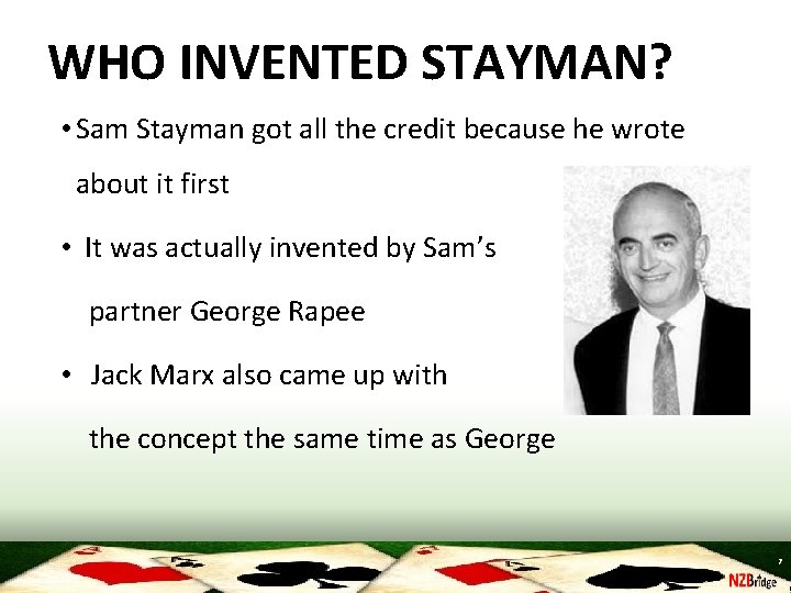 WHO INVENTED STAYMAN? • Sam Stayman got all the credit because he wrote about