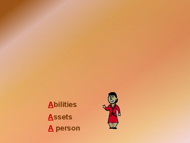 Abilities Assets A person 