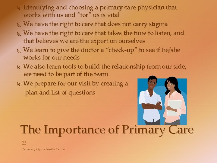  Identifying and choosing a primary care physician that works with us and “for”