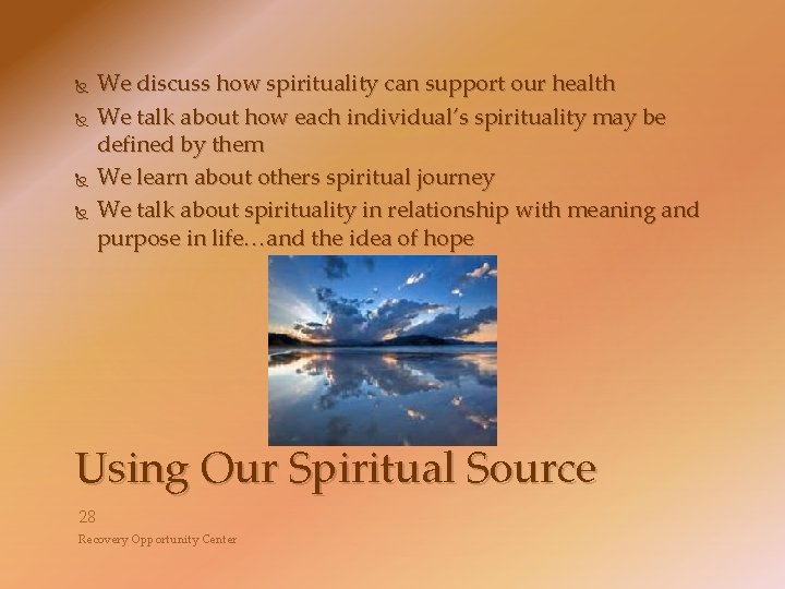  We discuss how spirituality can support our health We talk about how each