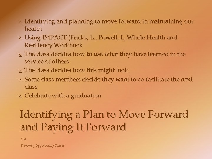  Identifying and planning to move forward in maintaining our health Using IMPACT (Fricks,