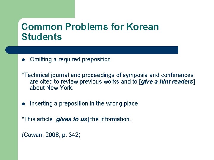 Common Problems for Korean Students l Omitting a required preposition *Technical journal and proceedings