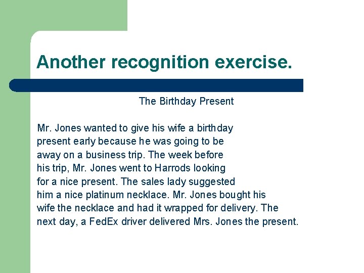 Another recognition exercise. The Birthday Present Mr. Jones wanted to give his wife a
