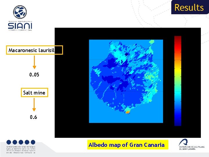 Results Macaronesic laurisilva 0. 05 Salt mine 0. 6 Albedo map of Gran Canaria