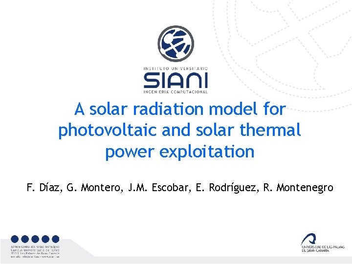 A solar radiation model for photovoltaic and solar thermal power exploitation F. Díaz, G.