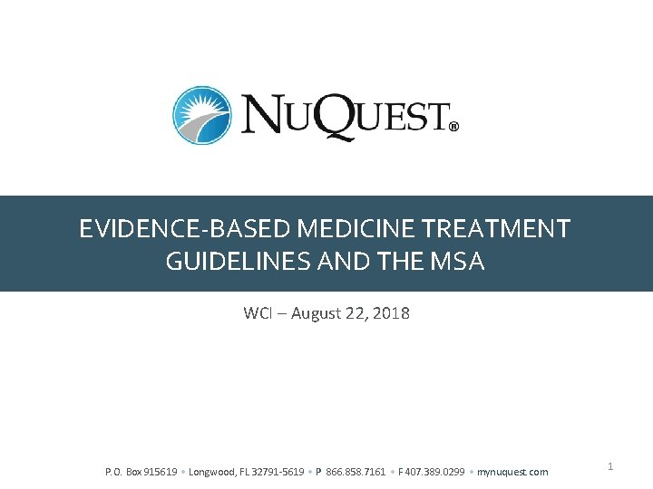 EVIDENCEBASED MEDICINE TREATMENT GUIDELINES AND THE MSA WCI