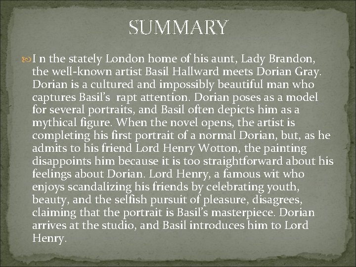 SUMMARY I n the stately London home of his aunt, Lady Brandon, the well-known