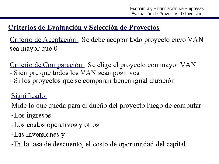 Economía y Financiación de Empresas Evaluación de Proyectos de Inversión Criterios de Evaluación y