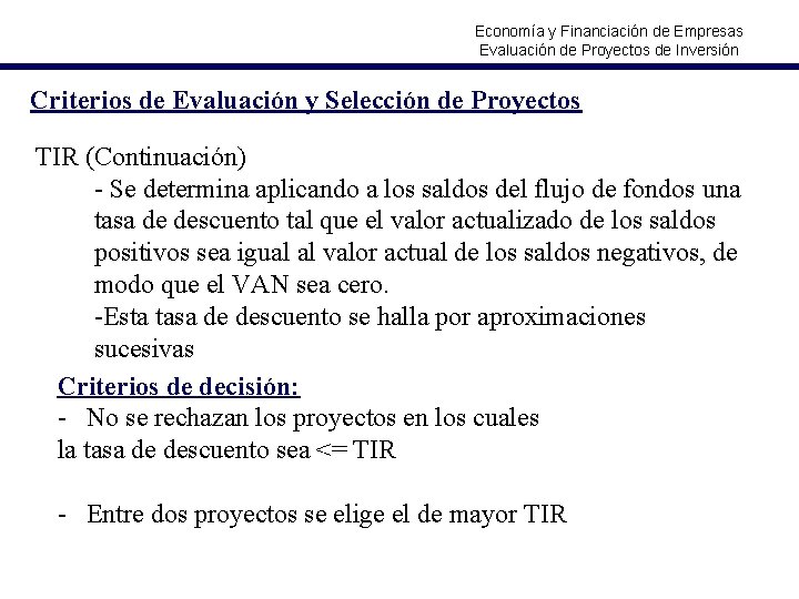 Economía y Financiación de Empresas Evaluación de Proyectos de Inversión Criterios de Evaluación y