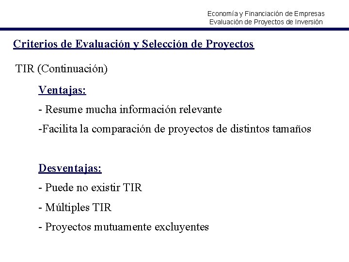 Economía y Financiación de Empresas Evaluación de Proyectos de Inversión Criterios de Evaluación y