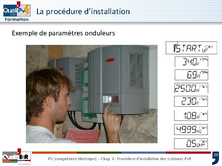 La procédure d’installation Exemple de paramètres onduleurs PV (compétence électrique) – Chap. 8 :