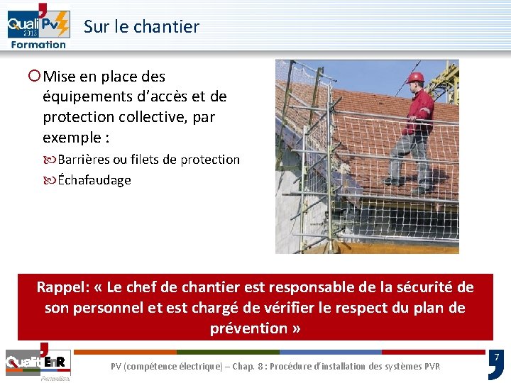 Sur le chantier ¡Mise en place des équipements d’accès et de protection collective, par