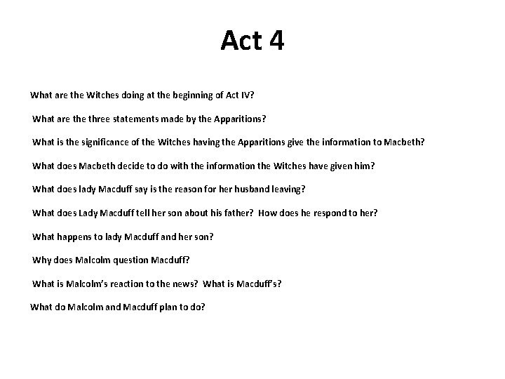 Act 4 What are the Witches doing at the beginning of Act IV? What