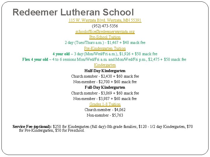Redeemer Lutheran School 115 W. Wayzata Blvd. Wayzata, MN 55391 (952) 473 -5356 schooloffice@redeemerwayzata. Redeemer Lutheran School 115 W. Wayzata Blvd. Wayzata, MN 55391 (952) 473 -5356 schooloffice@redeemerwayzata.