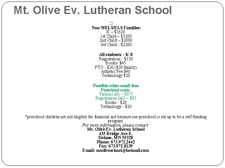 Mt. Olive Ev. Lutheran School � Non WELS/ELS Families: K – $1620 1 st Mt. Olive Ev. Lutheran School � Non WELS/ELS Families: K – $1620 1 st
