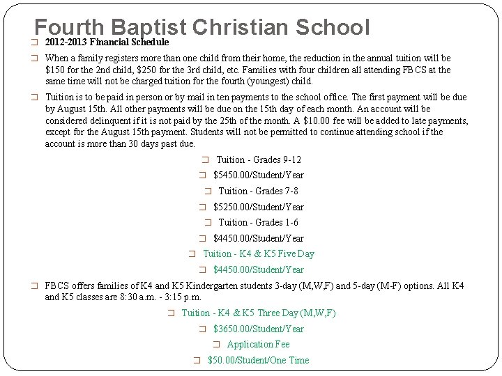 Fourth Baptist Christian School 2012 -2013 Financial Schedule � � When a family registers Fourth Baptist Christian School 2012 -2013 Financial Schedule � � When a family registers