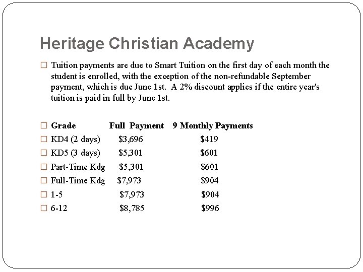 Heritage Christian Academy � Tuition payments are due to Smart Tuition on the first Heritage Christian Academy � Tuition payments are due to Smart Tuition on the first