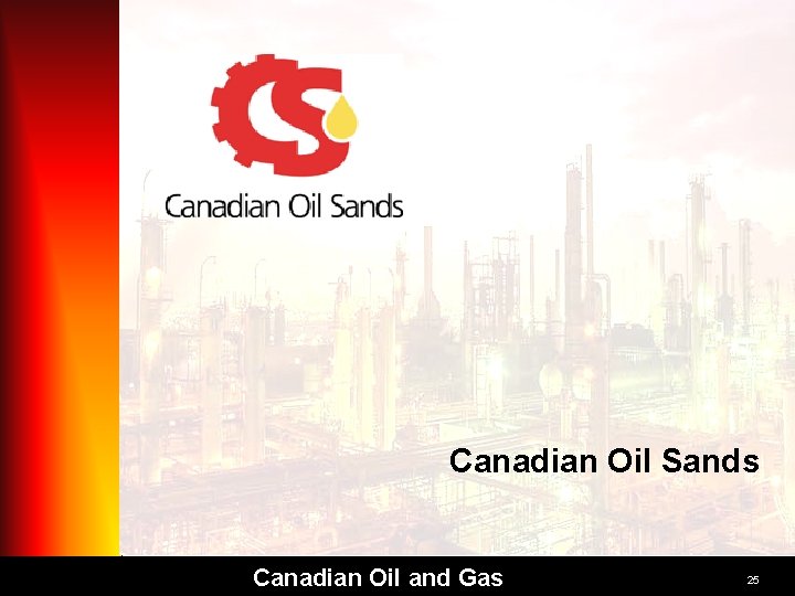 Canadian Oil Sands Canadian Oil and Gas 25 