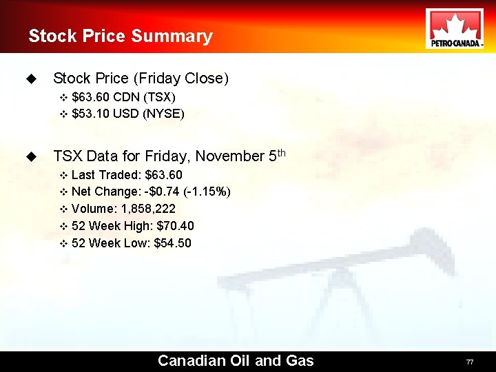 Stock Price Summary u Stock Price (Friday Close) $63. 60 CDN (TSX) v $53.