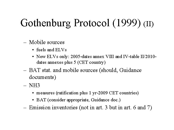 Gothenburg Protocol (1999) (II) – Mobile sources • fuels and ELVs • New ELVs