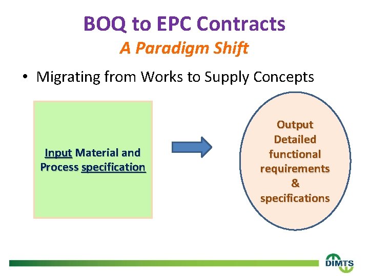 BOQ to EPC Contracts A Paradigm Shift • Migrating from Works to Supply Concepts