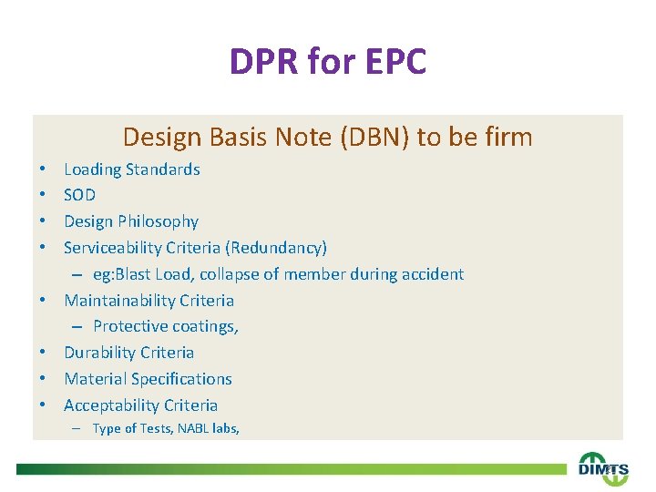 DPR for EPC Design Basis Note (DBN) to be firm • • Loading Standards
