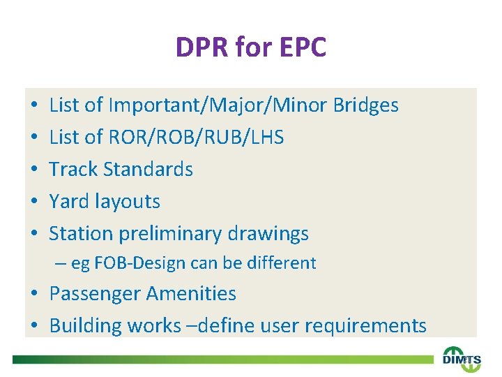 DPR for EPC • • • List of Important/Major/Minor Bridges List of ROR/ROB/RUB/LHS Track