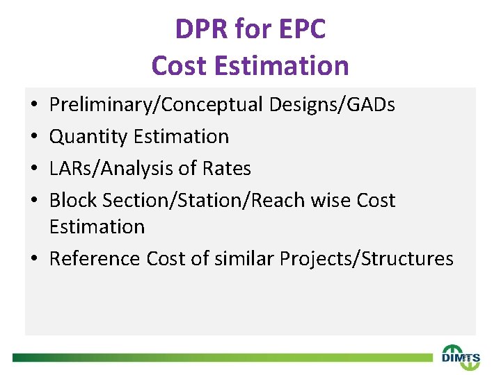 DPR for EPC Cost Estimation Preliminary/Conceptual Designs/GADs Quantity Estimation LARs/Analysis of Rates Block Section/Station/Reach