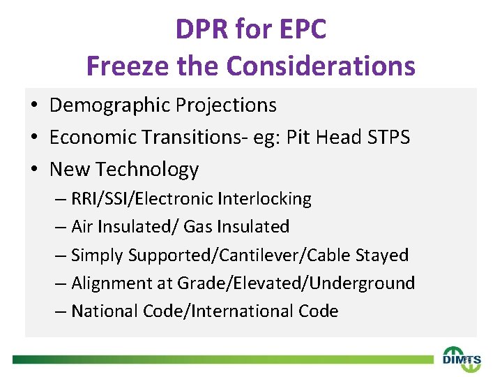 DPR for EPC Freeze the Considerations • Demographic Projections • Economic Transitions- eg: Pit