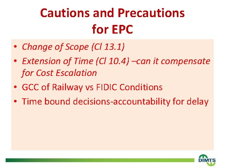Cautions and Precautions for EPC • Change of Scope (Cl 13. 1) • Extension