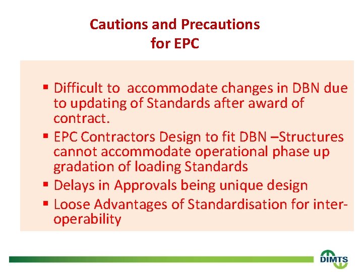 Cautions and Precautions for EPC § Difficult to accommodate changes in DBN due to