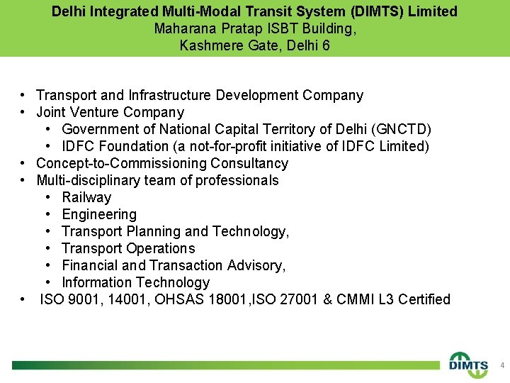 Delhi Integrated Multi-Modal Transit System (DIMTS) Limited Maharana Pratap ISBT Building, Kashmere Gate, Delhi