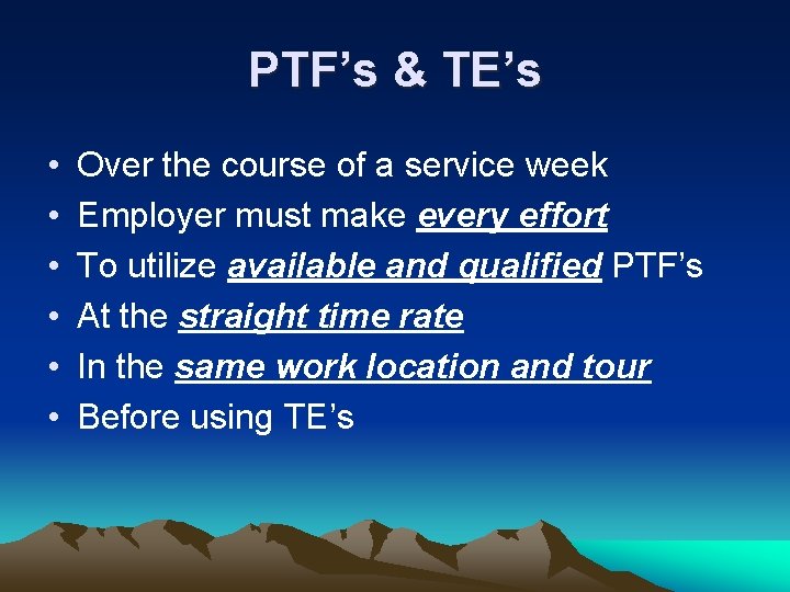 PTF’s & TE’s • • • Over the course of a service week Employer