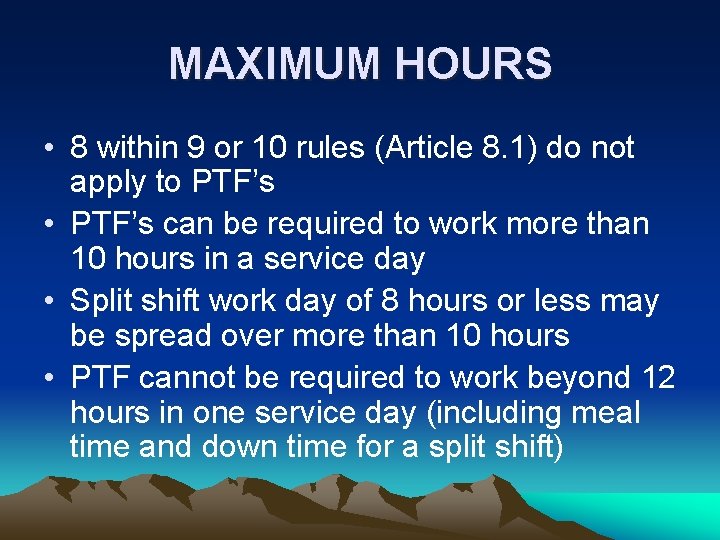 MAXIMUM HOURS • 8 within 9 or 10 rules (Article 8. 1) do not