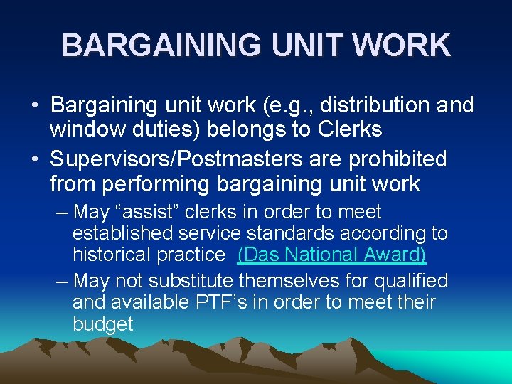 BARGAINING UNIT WORK • Bargaining unit work (e. g. , distribution and window duties)