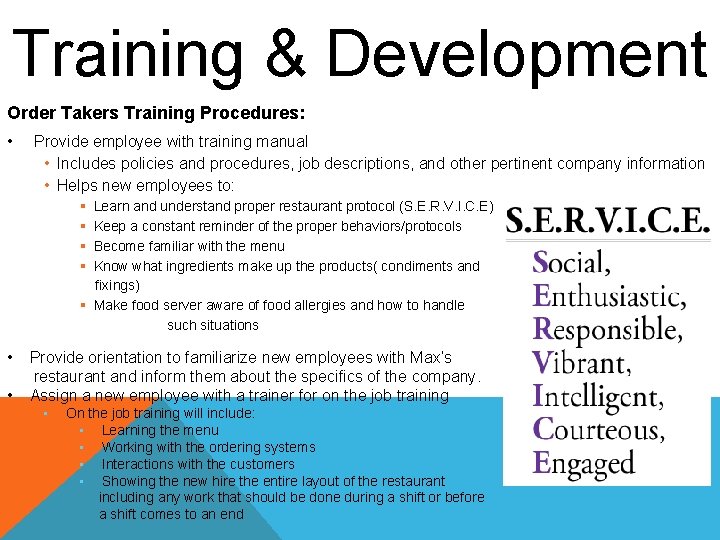 Training & Development Order Takers Training Procedures: • Provide employee with training manual •