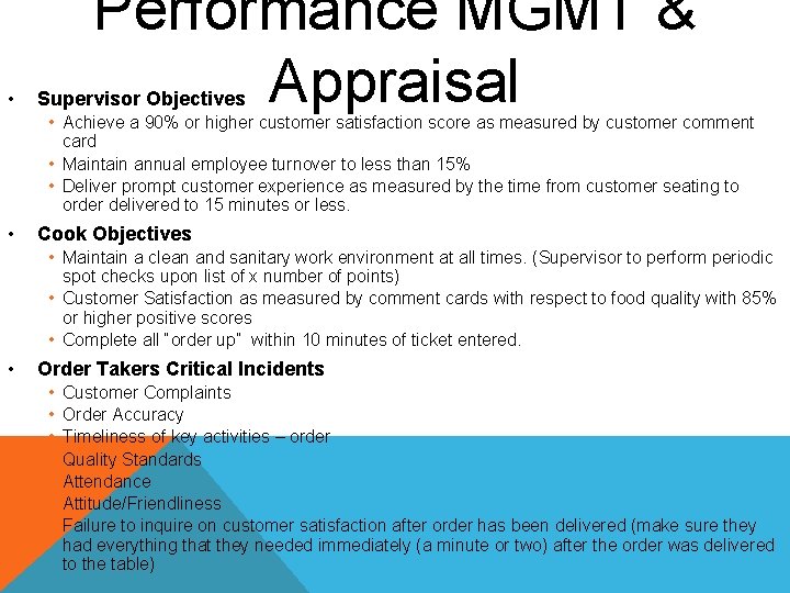  • Performance MGMT & Appraisal Supervisor Objectives • Achieve a 90% or higher