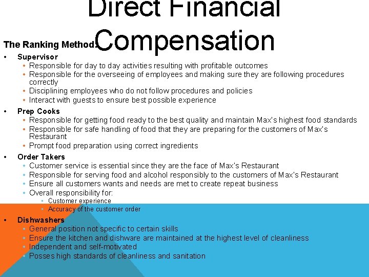 Direct Financial Compensation The Ranking Method: • • • Supervisor • Responsible for day