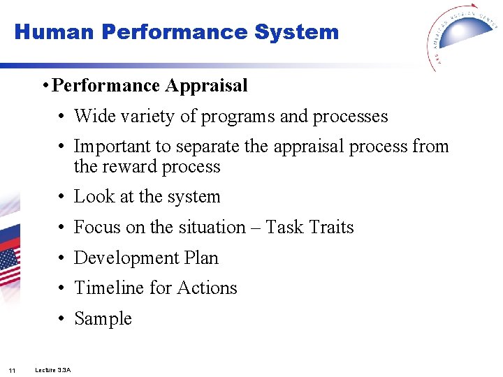 Human Performance System • Performance Appraisal • Wide variety of programs and processes •