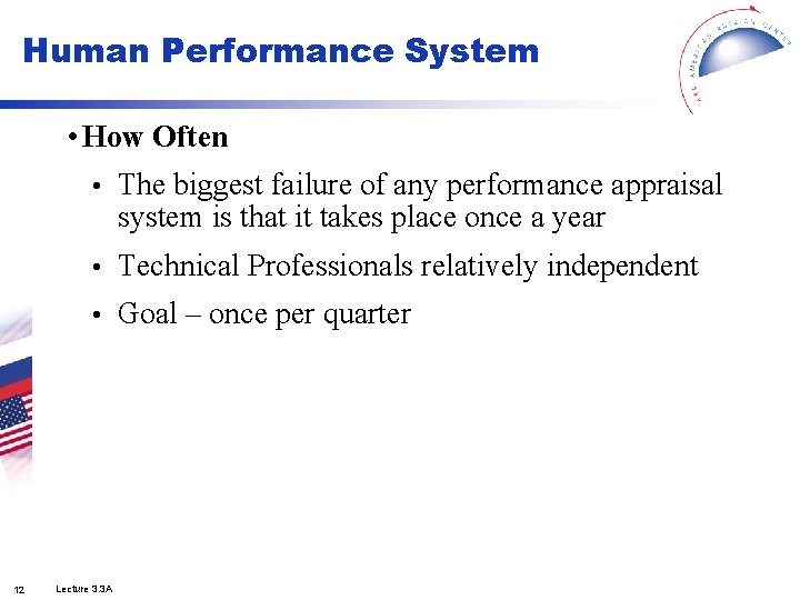 Human Performance System • How Often 12 • The biggest failure of any performance